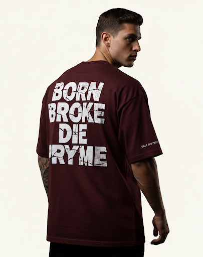 Born Broke Die Pryme Oversized T-Shirt