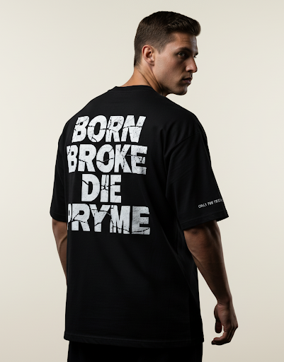 Born Broke Die Pryme Oversized T-Shirt